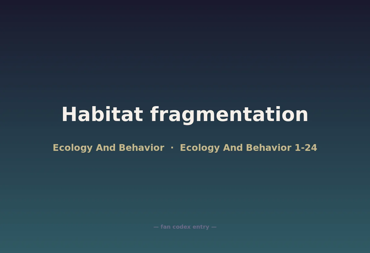 Habitat fragmentation